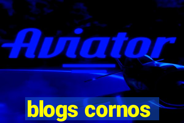 blogs cornos